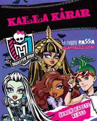 Monster High : Kalla kårar
