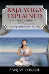 Raja Yoga Explained
