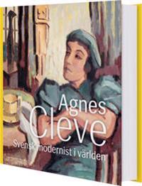 Agnes Cleve-svensk modernist i världen
