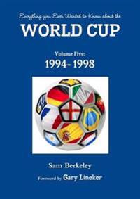 Everything You Ever Wanted to Know about the World Cup Volume Five
