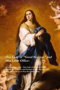 Our Lady of Good Success and Her Little Office