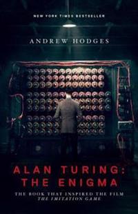Alan Turing: The Enigma: The Book That Inspired the Film 