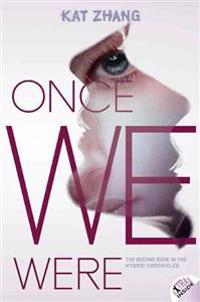Once We Were: The Hybrid Chronicles, Book 2