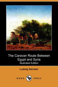 The Caravan Route Between Egypt and Syria