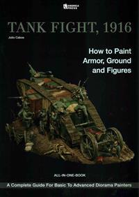 Tank Fight, 1916: How to Paint Armor, Ground and Figures