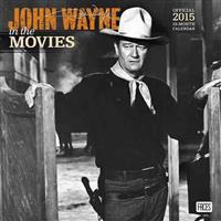JOHN WAYNE IN THE MOVIES 2015 WALL