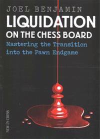 Liquidation on the Chess Board: Mastering the Transition Into the Pawn Ending