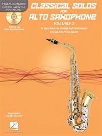 Classical Solos for Alto Saxophone, Vol. 2: 15 Easy Solos for Contest and Performance