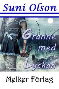 Granne med lyckan