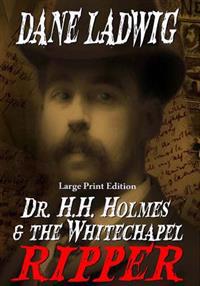 Dr. H.H. Holmes & the Whitechapel Ripper