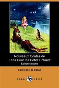 Nouveaux Contes De Fees Pour les Petits Enfants