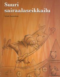 Suuri sairaalaseikkailu/Det stora sjukhusäventyret