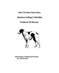 How to Start Your Own Business Selling Collectible Products of Borzois