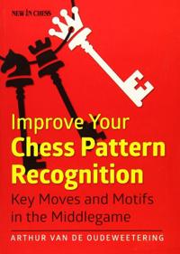 Improve Your Chess Pattern Recognition: Typical Tools in Key Positions
