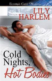 COLD NIGHTS, HOT BODIES