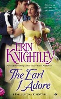 The Earl I Adore: A Prelude to a Kiss Novel