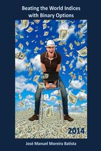 Beating the World Indices with Binary Options 2014