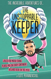 The Incredible Adventures of The Unstoppable Keeper