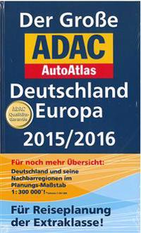 Großer ADAC AutoAtlas 2015/2016, Deutschland 1  :300 000, Europa 1 : 750 000