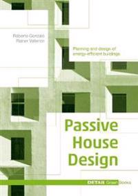 Passive House Design: A Compendium for Architects (Detail Green Books)
