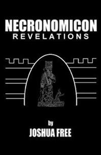 Necronomicon Revelations: H. P. Lovecraft, Kenneth Grant, Aleister Crowley, Nine Gates of the Kingdom of Shadows & Simon Necronomicon: An Anunna