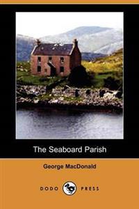 The Seaboard Parish (Dodo Press)