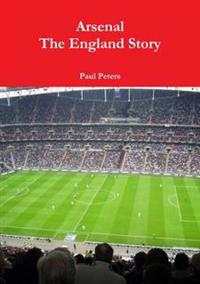 Arsenal the England Story
