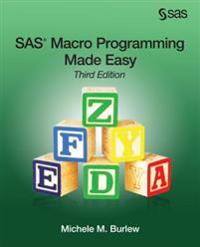 SAS Macro Programming Made Easy