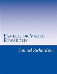 Pamela, or Virtue Rewarded