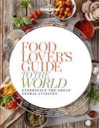 Food Lover's Guide to the World 1