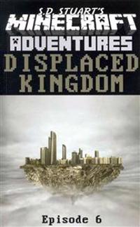 Displaced Kingdom: A Minecraft Adventure