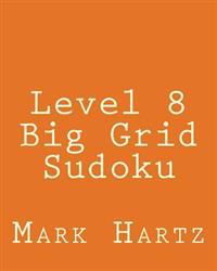 Level 8 Big Grid Sudoku: Fun, Large Grid Sudoku Puzzles