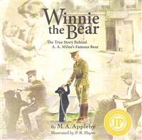 Winnie the Bear: The True Story Behind A. A. Milne's Famous Bear