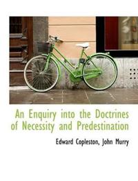 An Enquiry Into the Doctrines of Necessity and Predestination