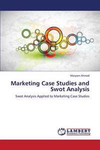 Marketing Case Studies and Swot Analysis