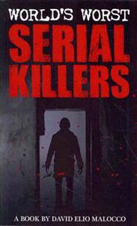 World's Worst Serial Killers
