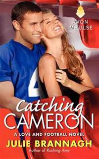 Catching Cameron: A Love and Football Novel