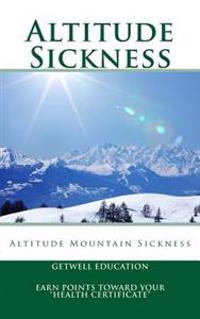 Altitude Sickness: Altitude Mountain Sickness