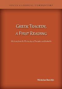 Greek Tragedy, a First Reading