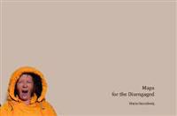 Maps for the Disengaged