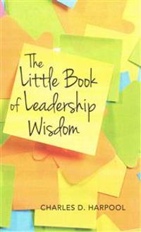 The Little Book of Leadership Wisdom
