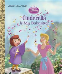Cinderella Is My Babysitter (Disney Princess)