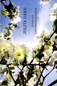 Julita gård : Sveriges lantbruksmuseum