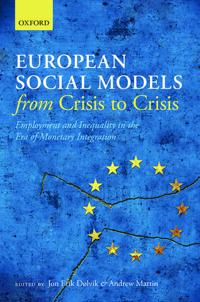 European Social Models from Crisis to Crisis: Employment and Inequality in the Era of Monetary Integration