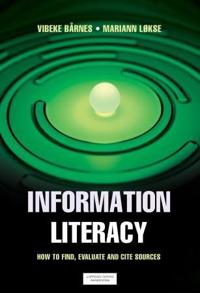 Information literacy; how to find, evaluate and cite sources
