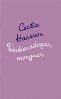 Revbensdagar, morgnar