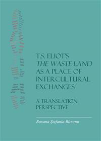T.S. Eliot's the Waste Land as a Place of Intercultural Exchanges