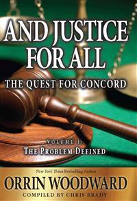 And Justice for All: The Quest for Concord, Volume 1: The Problem Defined