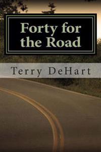 Forty for the Road: Very Short Stories