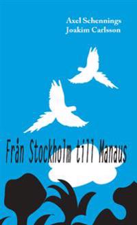 Från Stockholm till Manaus